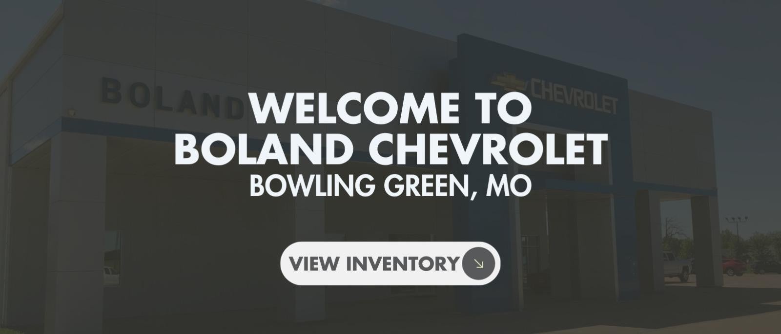Welcome to Boland Chevrolet at Boland Chevrolet in Bowling Green MO